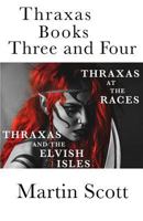 Thraxas Books Three and Four: Thraxas at the Races & Thraxas and the Elvish Isles 1545221294 Book Cover