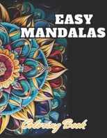 Easy Mandalas Coloring Book: High Quality +100 Adorable Designs B0CPQW83V7 Book Cover