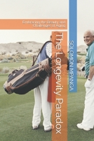 The Longevity Paradox: Embracing the Beauty and Challenges of Aging B0F1L8RJ2H Book Cover