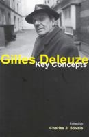 Gilles Deleuze: Key Concepts 0773539476 Book Cover