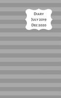 Diary July 2019 Dec 2020: 5x8 week to a page 18 month diary. Space for notes and to do list on each page. Perfect for teachers, students and small business owners. Grey horizontal stripe design 1080971076 Book Cover