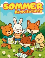 Sommer Aktivitetsbog: Sommer aktivitetsbog for små og store, fyldt med opgaver, farvelægning, labyrinter, gåder og andet sjov. (Danish Edition) B0FDG696B1 Book Cover