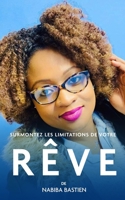 Surmontez les limitations de votre rêve B08ZBJFWM5 Book Cover