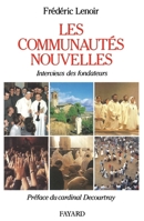 Les communautes nouvelles: Interviews des fondateurs 221302118X Book Cover