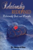 Relationship Redefined: Relationship Facts & Principles 1492824984 Book Cover