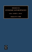 Research in Economic Anthropology, Volume 19 0762304464 Book Cover