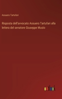 Risposta dell'avvocato Assuero Tartufari alla lettera del senatore Giuseppe Musìo (Italian Edition) 3385090393 Book Cover
