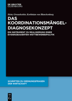 Das Koordinationsm�ngel-Diagnosekonzept: Ein Instrument Zu Realisierung Einer Evidenzbasierten Wettbewerbspolitik 3110714027 Book Cover