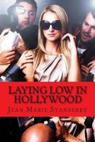 Laying Low In Hollywood 1482395096 Book Cover
