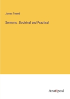 Sermons, Doctrinal and Practical 3382140624 Book Cover
