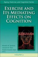 Exercise and Its Mediating Effects on Cognition (Aging, Exercise and Cognition) 0736057862 Book Cover
