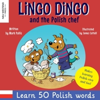 Lingo Dingo and the Polish Chef: Laugh & learn polish! Enjoy learning polish for children! 1913595943 Book Cover