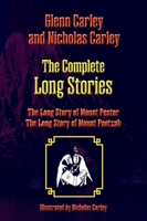 The Complete Long Stories: The Long Story of Mount Pester and The Long Story of Mount Pootzah 1772443328 Book Cover