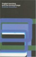 English Teaching and the Moving Image 0415306612 Book Cover