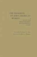 The Progress of Afro-American Women: A Selected Bibliography and Resource Guide 0313220832 Book Cover