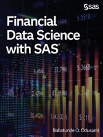 Financial Data Science with SAS 1685800130 Book Cover