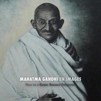 Mahatma Gandhi en Images: Préface de la Gandhi Research Foundation 1788941500 Book Cover