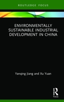 Environmentally Sustainable Industrial Development in China 0367196255 Book Cover