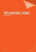 Déclamations atones (French Edition) 234205436X Book Cover