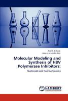Molecular Modeling and Synthesis of HBV Polymerase Inhibitors 3846530492 Book Cover