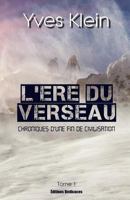 L'Ere Du Verseau (Tome 1): Chroniques D'Une Fin de Civilisation 1770766006 Book Cover