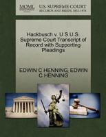 Hackbusch v. U S U.S. Supreme Court Transcript of Record with Supporting Pleadings 1270362127 Book Cover