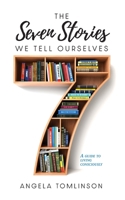 The Seven Stories We Tell Ourselves 1922629081 Book Cover