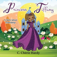 Princess Tiffany: A Story about Friendship 1946753475 Book Cover