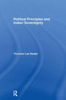 Political Principles and Indian Sovereignty 1138978841 Book Cover
