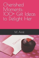 Cherished Moments: 100+ Gift Ideas to Delight Her B0C9SHLXQZ Book Cover