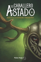 El caballero astado 8409526107 Book Cover