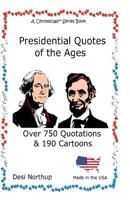 Presidential Quotes of the Ages : Quips, Quotes and Trivia in Black and White 1530027314 Book Cover