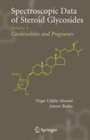 Spectroscopic Data of Steroid Glycosides: Volume 4 144194057X Book Cover