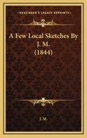 A Few Local Sketches 0469648856 Book Cover