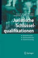 Juristische Schlüsselqualifikationen: Einsatzbereiche - Examensrelevanz - Examenstraining 3540486984 Book Cover