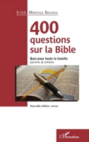 400 questions sur la Bible: Quiz pour toute la famille - parents & enfants Nouvelle édition, revue Nouvelle édition, revue (French Edition) 2343075239 Book Cover