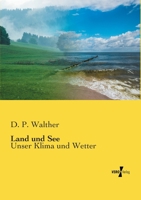 Land und See: Unser Klima und Wetter 3737201307 Book Cover
