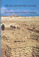The Island of Umm An-Nar: The Third Millenium Settlement (Jutland Archaeological Society Publications, 26:2) 8772885777 Book Cover