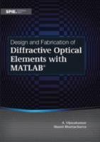 Design and Fabrication of Diffractive Optical Elements with MATLAB 1510607056 Book Cover