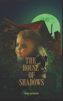 The House Of Shadows: A Mysterious Child B0DPQTQGYQ Book Cover