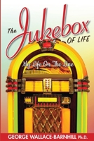 The Jukebox of Life: My Life On The Line B0F9DBRT2R Book Cover