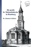 Die Grosse St. Michaeliskirche In Hamburg (1862) 116835837X Book Cover