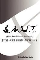 S.M.U.T. Vol I - Fresh Start Climax Chronicles 1479390879 Book Cover
