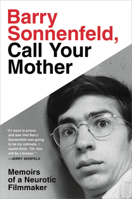 Barry Sonnenfeld, Call Your Mother 0316415618 Book Cover