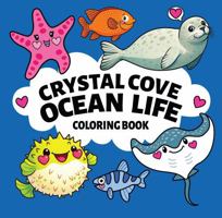 Crystal Cove Ocean Life: Coloring Book B0FNMZRJW5 Book Cover