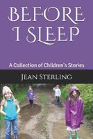 Before I Sleep: A Collection of Children's Stories 1793234264 Book Cover