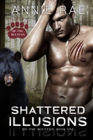 Shattered Illusions 1737005700 Book Cover