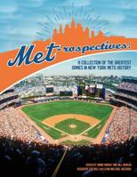 Met-rospectives: A Collection of the Greatest Games in New York Mets History (The SABR Digital Library) (Volume 60) 1943816875 Book Cover