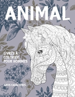 Livres � colorier pour hommes - Gros caract�res - Animal B08WK51XVJ Book Cover