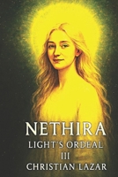 Nethira III: Light’s Ordeal B0F6CXMZPQ Book Cover
